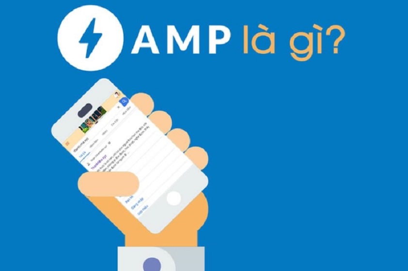 Google AMP là gì? Google AMP hoạt động như thế nào?
